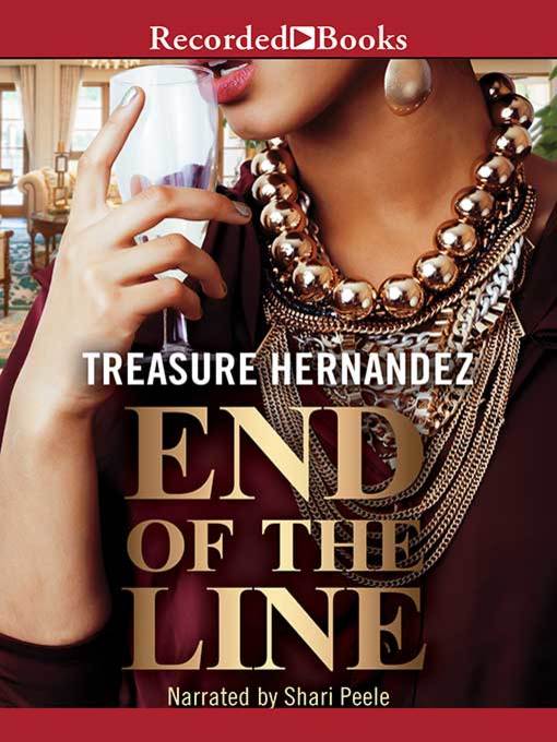 Title details for The End of the Line by Treasure Hernandez - Wait list